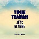 Cover icon of Not Letting Go (featuring Jess Glynne) sheet music for voice, piano or guitar by Tinie Tempah, Gareth Keane, Janee Bennett, Jermaine Jackson, Jess Glynne, Krishane Murray, Lewis Jankel and Patrick Okogwu, intermediate skill level