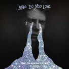 Cover icon of Who Do You Love (feat. 5 Seconds of Summer) sheet music for voice, piano or guitar by Chainsmokers, 5 Seconds of Summer, Andrew Taggart, Ashton Irwin, Calum Hood, Luke Hemmings, Michael Clifford, Sean Douglas, Talay Riley, Trevor Brown, Warren Felder and Zaire Koalo, intermediate skill level
