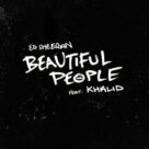 Cover icon of Beautiful People (feat. Khalid) sheet music for voice, piano or guitar by Ed Sheeran, Ed Sheeran feat. Khalid, Fred Gibson, Khalid Robinson, Max Martin and Shellback, intermediate skill level