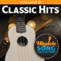Ukulele Song Collection Volume 8: Classic Hits sheet music download