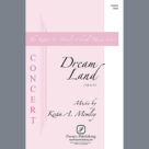 Cover icon of Dream Land (arr. Christina Rossetti) sheet music for choir (SSAA: soprano, alto) by Kevin Memley and Christina Rossetti, intermediate skill level