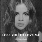 Cover icon of Lose You To Love Me sheet music for guitar (chords) by Selena Gomez, Julia Michaels, Justin Tranter, Mattias Larsson and Robin Fredriksson, intermediate skill level