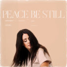 Cover icon of Peace Be Still sheet music for voice, piano or guitar by Hope Darst, The Belonging Co. feat. Lauren Daigle, Andrew Holt and Mia Fields, intermediate skill level