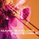 Cover icon of Incredible sheet music for voice, piano or guitar by Gary Barlow, intermediate skill level