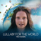 Cover icon of Lullaby For The World sheet music for voice, piano or guitar by The Mahers, Brendan Graham and James McMillan, intermediate skill level