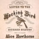 Cover icon of Listen To The Mocking Bird sheet music for voice, piano or guitar by Alice Hawthorne and Richard Milburn, intermediate skill level