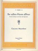 Cover icon of Ihr edlen Herrn allhier, "Cavatine du page" from the opera "Les huguenots" sheet music for soprano and piano by Giacomo Meyerbeer, classical score, intermediate/advanced skill level