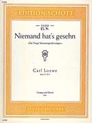 Cover icon of Niemand hat's gesehn, Op. 9 X No. 4, "Die Trepp' hinuntergeschwungen" sheet music for soprano and piano by Carl Loewe, classical score, easy/intermediate skill level