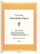 Cover icon of Lortzing's Immortal Operas, Easy settings of famous pieces sheet music for piano solo by Albert Lortzing, classical score, easy skill level