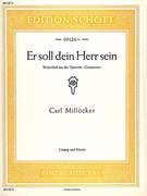 Cover icon of Er soll dein Herr sein, Waltz from the operetta "Gasparone" sheet music for soprano and piano by Carl Milloecker, classical score, easy/intermediate skill level