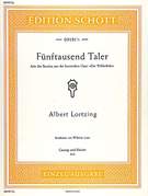 Cover icon of Funftausend Taler, Aria of Baculus from the comic opera "Der Wildschütz" sheet music for bass and piano by Albert Lortzing, classical score, easy/intermediate skill level