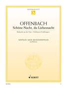 Cover icon of Schone Nacht, du Liebesnacht, Barcarole from the opera "The Tales of Hoffmann" sheet music for soprano, mezzo-soprano and piano by Jacques Offenbach, classical score, easy/intermediate skill level
