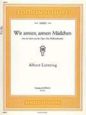 Wir armen armen Madchen Marie's aria from the opera "Der Waffenschmied" sheet music download
