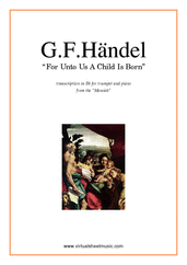 Cover icon of For Unto Us A Child Is Born sheet music for trumpet and piano by George Frideric Handel, classical score, intermediate skill level