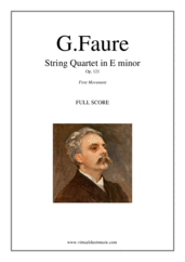 Cover icon of String Quartet in E minor Op. 121, first movement (f.score) sheet music for string quartet by Gabriel Faure, classical score, intermediate/advanced skill level