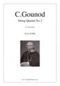 Charles Gounod: String Quartet No.3 in A minor (f.score)
