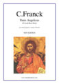 Cesar Franck: Panis Angelicus (NEW EDITION)